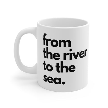 "From the River to the Sea" Ceramic Mug